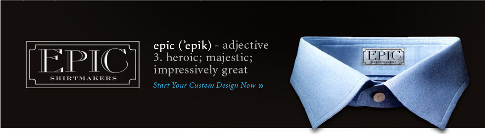 EPIC Shirtmakers: Custom Dress Shirts Online