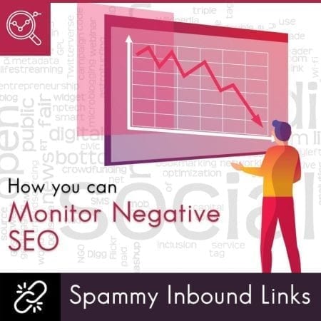 You can Monitor Negative SEO