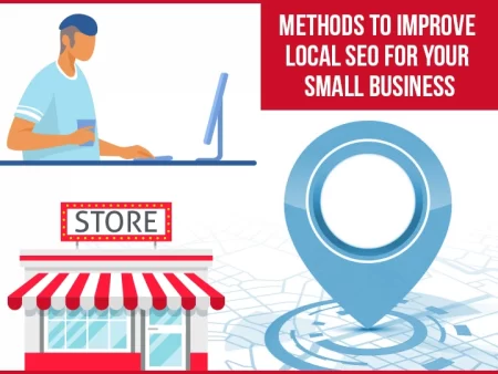some methods you can utilize to help improve your local SEO for your small business
